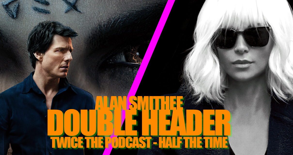 Twofer Double Header Podcast!